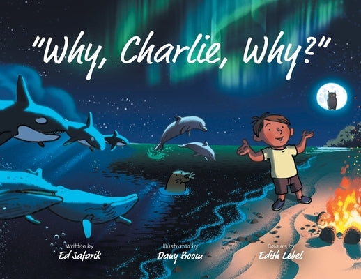 Why, Charlie, Why? by Safarik, Ed