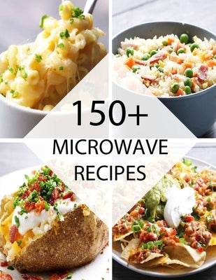 150+ Microwave Recipes by Hoang, Nguyen Vuong