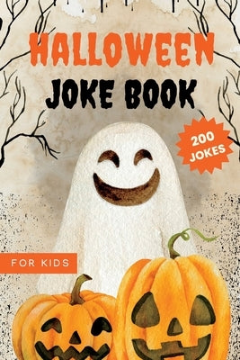 Halloween Joke Book for Kids: Funny And Silly Activity Book With 200 Hilarious Jokes by Djo Cage