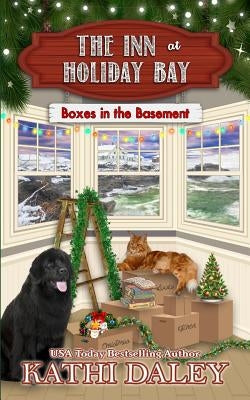 The Inn at Holiday Bay: Boxes in the Basement by Daley, Kathi