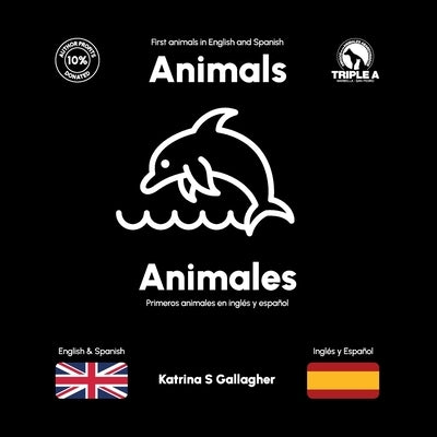 Animals / Animales: First Animals in English and Spanish by Gallagher, Katrina