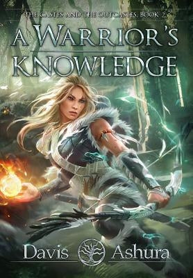 A Warrior's Knowledge: The Castes and the OutCastes, Book 2 by Ashura, Davis