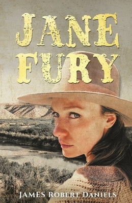 Jane Fury by Daniels, James Robert