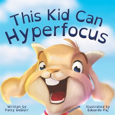 This Kid Can Hyperfocus by Paj, Eduardo