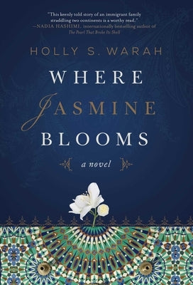 Where Jasmine Blooms by Warah, Holly S.