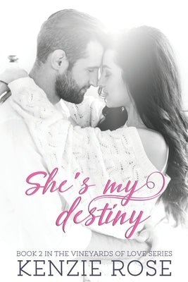 She's My Destiny by Rose, Kenzie