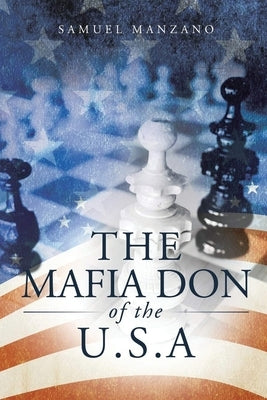 The Mafia Don of the U.S.A by Manzano, Samuel