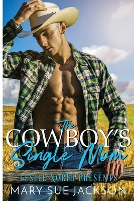 The Cowboy's Single Mom by Jackson, Mary Sue