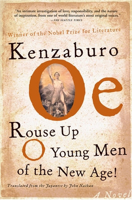 Rouse Up O Young Men of the New Age! by Oe, Kenzaburo