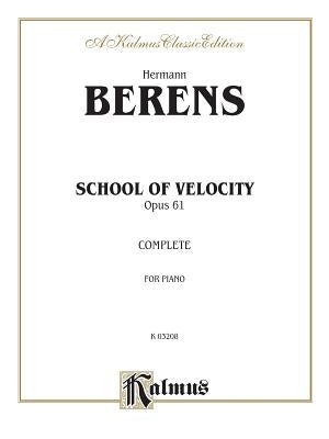 School of Velocity, Op. 61: Complete by Berens, Johann Herman