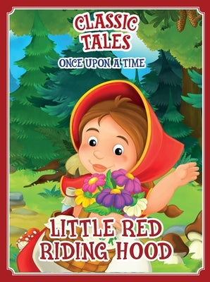 Classic Tales Once Upon a Time - Little Red Riding Hood by Editora, On Line