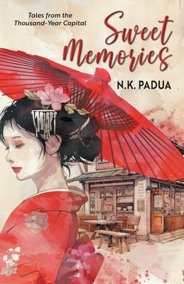 Sweet Memories by Padua, N. K.