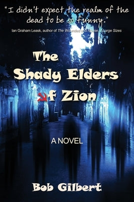 The Shady Elders of Zion by Gilbert, Bob