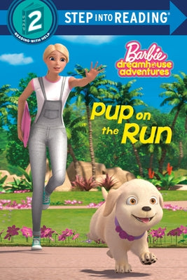 Pup on the Run (Barbie) by Stephens, Elle