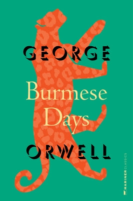 Burmese Days by Orwell, George