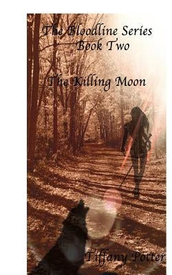 The Bloodlines Series: Book two: The Killing Moon by Studios, Cold Blood