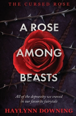 A Rose Among Beasts by Downing, Haylynn