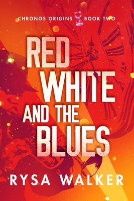 Red, White, and the Blues by Walker, Rysa