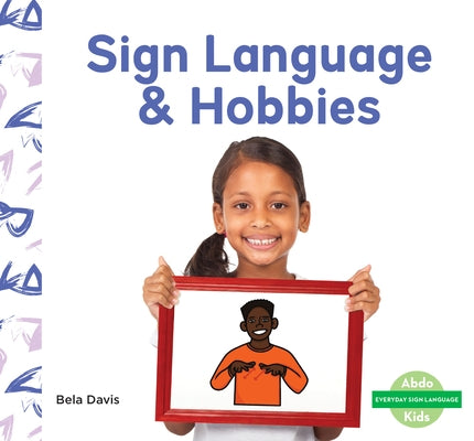 Sign Language & Hobbies by Davis, Bela