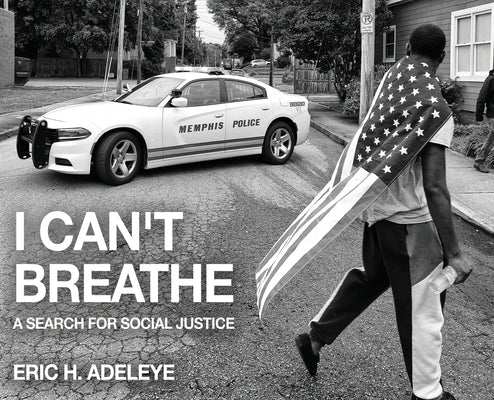 I Can't Breathe by Adeleye, Eric H.