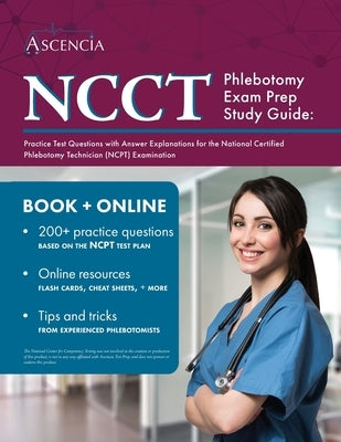 NCCT Phlebotomy Exam Prep Study Guide: Practice Test Questions with Answer Explanations for the National Certified Phlebotomy Technician (NCPT) Examin by Falgout