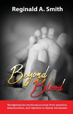 Beyond Blood by Smith, Reginald A.