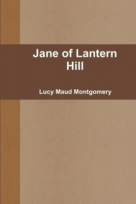 Jane of Lantern Hill by Montgomery, Lucy Maud