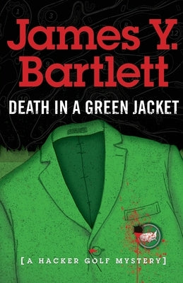 Death in a Green Jacket by Bartlett, James Y.