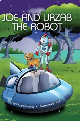 Joe and Urzab the Robot by Fleming, Dorothy