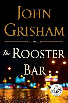 The Rooster Bar by Grisham, John