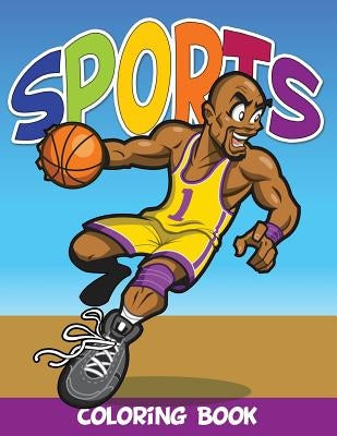 Sports Coloring Book by Speedy Publishing LLC