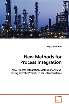 New Methods for Process Integration by Nordman, Roger