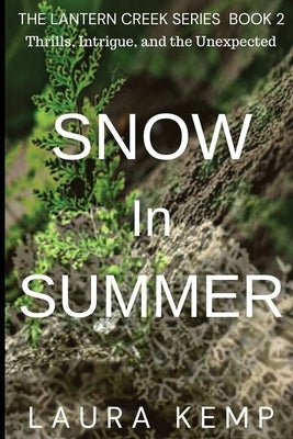 Snow In Summer by Kemp, Laura