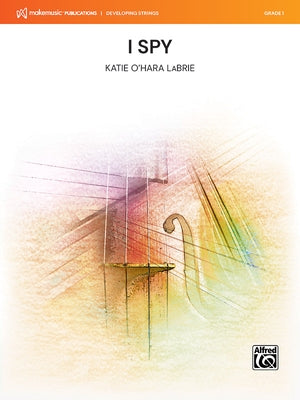 I Spy: Conductor Score & Parts by Labrie, Katie O'Hara