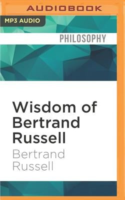 Wisdom of Bertrand Russell by Russell, Bertrand