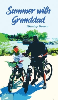 Summer with Granddad by Brown, Stanley