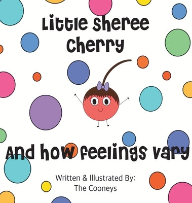 Little Sheree Cherry and How Feelings Vary by Cooney, Zachary