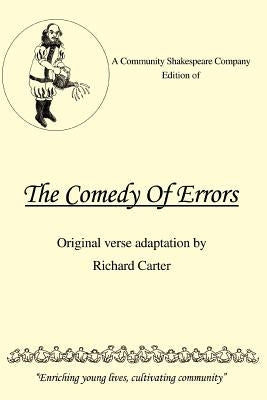 A Community Shakespeare Company Edition of THE COMEDY OF ERRORS by Carter, Richard