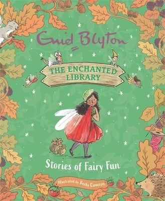 The Enchanted Library: Stories of Fairy Fun by Blyton, Enid