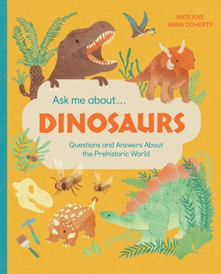 Ask Me About... Dinosaurs: Questions and Answers about the Prehistoric World by Gestalten, Little