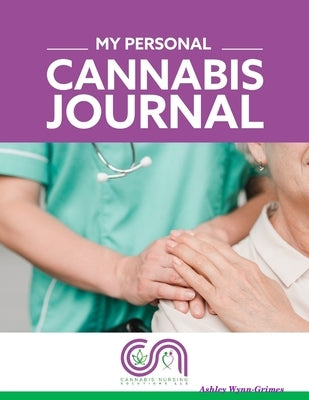 My Personal Cannabis Journal by Wynn-Grimes, Ashley