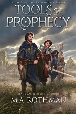 Tools of Prophecy by Rothman, M. a.