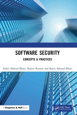 Software Security: Concepts & Practices by Ahmad Khan, Suhel