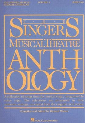 The Singer's Musical Theatre Anthology - Volume 5: Soprano Edition - Book Only by Hal Leonard Corp