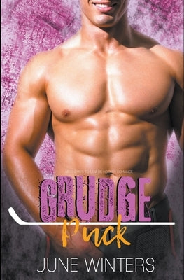 Grudge Puck: An Enemies to Lovers Hockey Romance by Winters, June