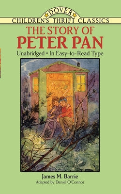 The Story of Peter Pan: Unabridged in Easy-To-Read Type by Barrie, James M.