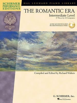 The Romantic Era: Intermediate Level: Online Audio Access Included by Hal Leonard Corp