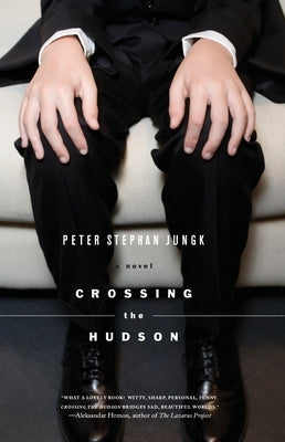 Crossing the Hudson by Jungk, Peter Stephan