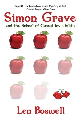 Simon Grave and the School of Casual Invisibility by Boswell, Len