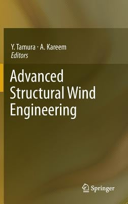 Advanced Structural Wind Engineering by Tamura, Yukio